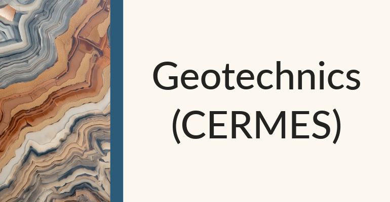 Geotechnics (CERMES)